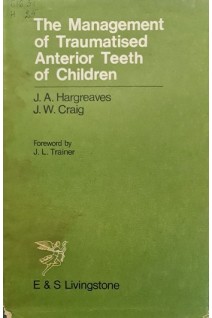 The Management of Traumatised Anterior Teeh of Children (БУ). J.A.Hargreaves J.W.Craig