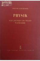 Physik. Schwingungen und Wellen. Wärmelehre. Alfred Recknagel