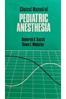 Clinical Manual of Pediatric Anesthesia (БУ). Deborah K. Rasch Dawn E. Webster