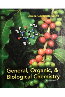General Organic and Biological Chemistry. Janice Gorzynski Smith