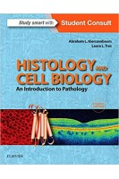 Histology and Cell Biology: An Introduction to Pathology 4th Edition. Abraham L Kierszenbaum Laura Tres