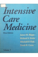 Intensive Care Medicine. Third Edition. Volume 1. James M. Rippe Richard S. Irwin Mitchell P. Fink