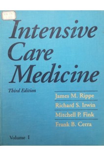 Intensive Care Medicine. Third Edition. Volume 1. James M. Rippe Richard S. Irwin Mitchell P. Fink