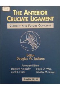 The Anterior Cruciate Ligament: Current and Future Concepts. Douglas W. Jackson