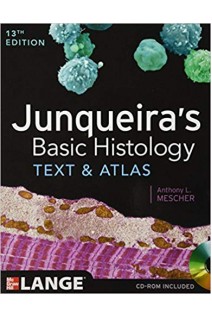 Junqueira's Basic Histology: Text and Atlas 13th Edition (with CD) (БУ). Anthony L. Mescher