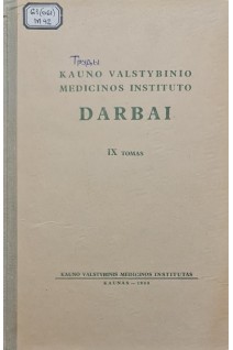 Kauno valstybinio medicinos instituto Darbai. ІX tomas (Труды Каунасского госсударственного медицинского института. Том ІХ (БУ). Купчинскас Ю.К.
