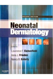 Neonatal Dermatology. 2nd Edition (БУ). Lawrence F. Eichenfield Ilona J. Frieden Nancy B. Esterly