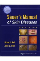 Sauer's Manual of Skin Diseases. 10th Edition (БУ). Brian J. Hall John C. Hall