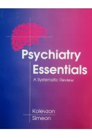Psychiatry Essentials. A Systematic Review. Kolevzon A. Simeon D.