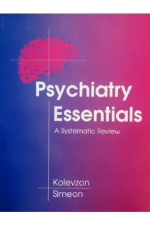 Psychiatry Essentials. A Systematic Review. Kolevzon A. Simeon D.