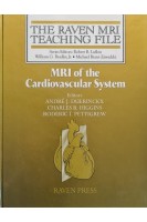 MRI of the Cardiovascular System. The Raven MRI teaching file (БУ). Andre J. Duerinckx Charles B. Higgins Roderic Pettigrew
