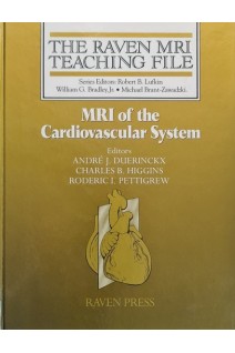 MRI of the Cardiovascular System. The Raven MRI teaching file (БУ). Andre J. Duerinckx Charles B. Higgins Roderic Pettigrew