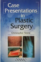 Case Presentations in Plastic Surgery. Stone C