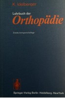 Lehrbuch der Orthopädie. K. Idelberger