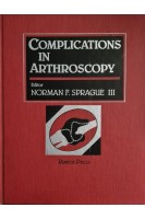 Complications in Arthroscopy (БУ). Norman F. Spraque III