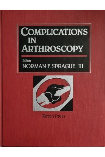 Complications in Arthroscopy (БУ). Norman F. Spraque III