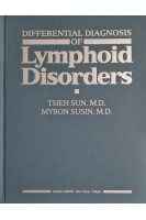 Differential Diagnosis of Lymphoid Disorders (Differential Diagnosis in Pathology) (БУ). Tsieh Sun Myron Susin