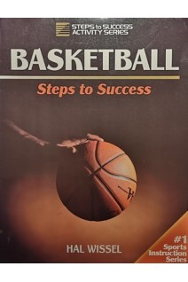 Basketball: Steps to Success (Steps to Success Activity Series). Hal Wissel