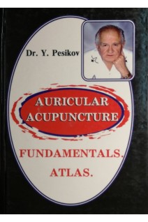 Auricular Acupuncture. Fundamentals. Atlas. Pesikov Y.