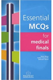 Essential MCQs for Medical Finals. Delilah Hassanally R. Singh