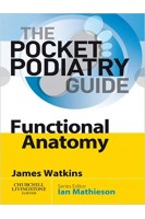 The Pocket Podiatry Guide: Functional Anatomy. Watkins James