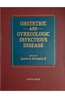 Obstetric and Gynecologic Infectious Disease. Joseph G. Pastorek II
