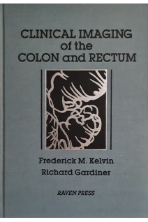 Clinical Imaging of the Colon and Rectum (Clinical Imaging of the Gastrointestinal Tract) (БУ). Fredrick M. Kelvin Richard Gardiner
