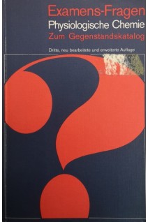 Examens- Fragen Phisiologische Chemie Zum Gegenstandskatalog. W.Kersten und K.Brand