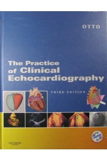 The Practice of Clinical Echocardiography. Catherine M. Otto
