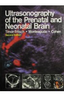 Ultrasonography of the Prenatal and Neonatal Brain. Ilan Timor-Tritsch and Ana Monteagudo