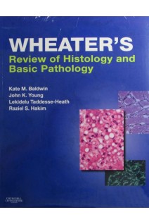 Wheater's Review of Histology & Basic Pathology. Kate M. Baldwin Lekidelu Taddesse-Heath John K. Young Raziel S. Hakim
