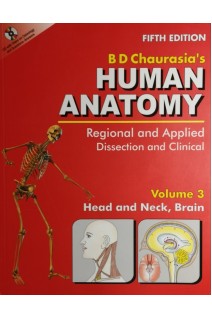 BD Chaurasia's Human Anatomy. Fifth Edition. Regional and applied Dissection and Clinical Volume 123 (БУ). Krishna Garg