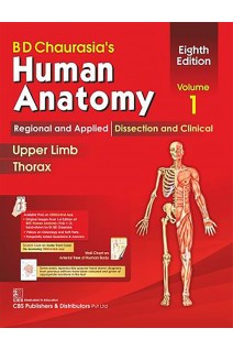 BD Chaurasias Human Anatomy 4 Volume Set. 8th Edition ( Vol.1: Upper Limb and Thorax) (БУ). BD Chaurasia