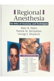 Regional Anesthesia: An Atlas of Anatomy and Techniques (БУ). Marc B. Hahn Patrick M. McQuillan George J. Sheplock