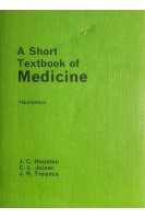 A Short Textbook of Medicine (БУ). Houston J.C. Joiner C.L. Trounce J.R.