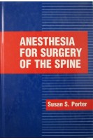 Anesthesia for surgery of the spine. Susan S. Porter
