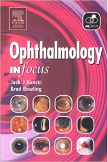 Ophthalmology In Focus 1st Edition. Jack J. Kanski Brad Bowling