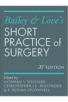 Bailey & Love's Short Practice of Surgery. 26th Edition (БУ). Norman S. Williams Ronan O’Connell