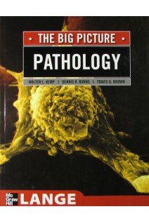 Pathology: The Big Picture. Walter Kemp and Dennis Burns