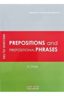 Prepositions and Prepositional Phrases (Прийменники та прийменникові сполучення) ключі до вправ. Drab N. (Драб Н.Л.)