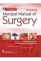 Manipal Manual of Surgery 5th Edition (БУ). K Rajgopal Shenoy Anitha Shenoy (Nileshwar)