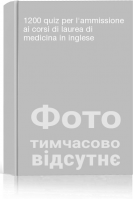 1200 quiz per l'ammissione ai corsi di laurea di medicina in inglese